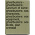 Ghostbusters - Ghostbusters: Sanctum Of Slime: Ghostbusters: Sos Characters, Ghostbusters: Sos Equipment, Ghostbusters: Sos Levels, Alan Crendall