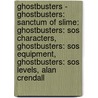 Ghostbusters - Ghostbusters: Sanctum Of Slime: Ghostbusters: Sos Characters, Ghostbusters: Sos Equipment, Ghostbusters: Sos Levels, Alan Crendall door Source Wikia