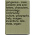 Girl Genius - Main Content: Arts And Letters, Characters, Chronology, Community, Culture, Geography, Help, Images, Inventions, Lists, Meta, Organi