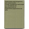 Implementierungsmanagement: Eine Bewertung Der Change-Management-Werkzeuge Zur Vermeidung Und Abschwachung Von Implementierungsbarrieren Bei Einfu door Sebastian Fremder