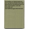 Konzepte Zur Beschreibung Der Kundenzufriedenheit Und Spezifische Konsequenzen Fur Die Organisation Und Die Fuhrung Von Dienstleistungsunternehmen by Dirk Lux