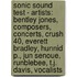 Sonic Sound Test - Artists: Bentley Jones, Composers, Concerts, Crush 40, Everett Bradley, Hunnid P., Jun Senoue, Runblebee, T.J. Davis, Vocalists