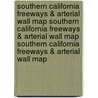 Southern California Freeways & Arterial Wall Map Southern California Freeways & Arterial Wall Map Southern California Freeways & Arterial Wall Map by Rand McNally