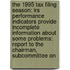 The 1995 Tax Filing Season: Irs Performance Indicators Provide Incomplete Information About Some Problems: Report To The Chairman, Subcommittee On