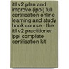 Itil V2 Plan And Improve (Ippi) Full Certification Online Learning And Study Book Course - The Itil V2 Practitioner Ippi Complete Certification Kit door Tim Malone