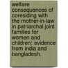 Welfare Consequences Of Coresiding With The Mother-In-Law In Patriarchal Joint Families For Women And Children: Evidence From India And Bangladesh. door Rekha Puthenpurackel Varghese