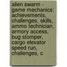 Alien Swarm - Game Mechanics: Achievements, Challenges, Skills, Ammo Technician, Armory Access, Bug Stomper, Cargo Elevator Speed Run, Challenges, C door Source Wikia