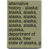 Alternative History - Alaska: Alaska, Alaska, Alaska, Alaska, Alaska, Alaska, Alaska, Alaska, Alyeska, Department Of Alaska, Free State Of Alaska, G door Source Wikia