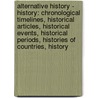 Alternative History - History: Chronological Timelines, Historical Articles, Historical Events, Historical Periods, Histories Of Countries, History door Source Wikia