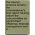 The Internal Revenue Service: The Commissioner's Final Report: Hearing Before The Subcommittee On Government Efficiency, Financial Management And In