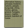 Alternative History - Principia Moderni: Nations, People, Burgundy, China, France, Genoa, Greece, Hungary, Joseon, Naples, Poland, Tsardom Of Russia door Source Wikia