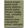 Forever Knight - Police Force: Police Stations, Toronto Police Officers, Badge, Crest, Crimeline Network, Memory Lane, Metropolitan Police, Metropoli door Source Wikia