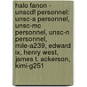 Halo Fanon - Unscdf Personnel: Unsc-A Personnel, Unsc-Mc Personnel, Unsc-N Personnel, Mile-A239, Edward Ix, Henry West, James T. Ackerson, Kimi-G251 by Source Wikia