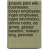Jurassic Park Wiki - Businesses: Biosyn Employees, Ingen Employees, Ingen Information, Dennis Nedry, Ed James, George Baselton, Howard King, Jeremiah door Source Wikia
