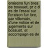 Oraisons Fun Bres De Bossuet, Pr C D Es De L'Essai Sur L'Oraison Fun Bre, Par Villemain, D'Une Notice Et De Jugements Sur Bossuet, Et Accompagn Es De