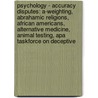 Psychology - Accuracy Disputes: A-Weighting, Abrahamic Religions, African Americans, Alternative Medicine, Animal Testing, Apa Taskforce On Deceptive door Source Wikia