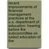 Recent Improvements Of Financial Management Practices At The U.S. Department Of Education: Hearing Before The Subcommittee On Select Education Of The door United States Congress House