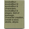 Soulcalibur - Soulcalibur Iii: Soulcalibur Iii Characters, Soulcalibur Iii Stages, Bird Of Passage, Character Creation, Create-a-soul, Abelia, Abyss door Source Wikia