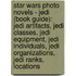 Star Wars Photo Novels - Jedi (Book Guide): Jedi Artifacts, Jedi Classes, Jedi Equipment, Jedi Individuals, Jedi Organizations, Jedi Ranks, Locations