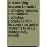 Text-Marking Lessons For Active Nonfiction Reading: Reproducible Nonfiction Passages With Lessons That Guide Students To Read Strategically, Identify door Judith Bauer Stamper
