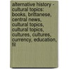 Alternative History - Cultural Topics: Books, Brittanese, Central News, Cultural Topics, Cultural Topics, Cultures, Cultures, Currency, Education, Fil door Source Wikia