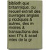 Biblioth Que Britannique, Ou Recueil Extrait Des Ouvrages Anglais P Riodiques & Autres, Des M Moires & Transactions Des Soci T?'s & Acad Mies De La Gr