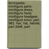 Brickipedia - Minifigure Parts: Minifigure Dress, Minifigure Hand, Minifigure Headgear, Minifigure Torso, Part 983, Hair, Hat, Helmet, Part 2446, Part door Source Wikia
