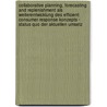 Collaborative Planning, Forecasting And Replenishment Als Weiterentwicklung Des Efficient Consumer Response Konzepts - Status Quo Der Aktuellen Umsetz door Sebastian Dauksch