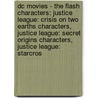 Dc Movies - The Flash Characters: Justice League: Crisis On Two Earths Characters, Justice League: Secret Origins Characters, Justice League: Starcros by Source Wikia