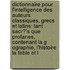 Dictionnaire Pour L'Intelligence Des Auteurs Classiques, Grecs Et Latins: Tant Sacr?'s Que Profanes, Contenant La G Ographie, L'Histoire La Fable Et L
