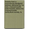 Forestry From A Commercial Standpoint: Address Delivered By F.W. Rane, Massachusetts State Forester, Before The Massachusetts Horticulture Society, Fe door Frank William Rane