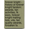 Forever Knight - History Of Forever Knight Fandom: Awards, Fan Activities, Fk Wars, Forever Knight Mailing Lists, V4S, Fan Quality Awards, Forsaken Fa door Source Wikia