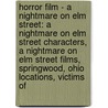 Horror Film - A Nightmare On Elm Street: A Nightmare On Elm Street Characters, A Nightmare On Elm Street Films, Springwood, Ohio Locations, Victims Of by Source Wikia