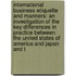 International Business Etiquette And Manners: An Investigation Of The Key Differences In Practice Between The United States Of America And Japan And T