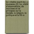 Le V Ritable Esprit De J.-J. Rousseau (3); Ou, Choix D'Observations, De Maximes Et De Principes Sur La Morale, La Religion, La Politique Et La Litt Ra