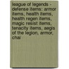 League Of Legends - Defense Items: Armor Items, Health Items, Health Regen Items, Magic Resist Items, Tenacity Items, Aegis Of The Legion, Armor, Chai door Source Wikia