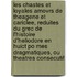 Les Chastes Et Loyales Amovrs De Theagene Et Cariclee, Reduites Du Grec De L'Histoire D'Heliodore En Huict Po Mes Dragmatiques, Ou Theatres Consecutif