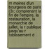 M Moires D'Un Bourgeois De Paris (3); Comprenant La Fin De L'Empire, La Restauration, La Monarchie De Juillet, La R Publique Jusqu'Au R Tablissement D