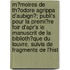 M?Moires De Th?Odore Agrippa D'Aubign?; Publi's Pour La Premi?Re Foir D'Apr's Le Manuscrit De La Biblioth?Que Du Louvre, Suivis De Fragments De L'Hist