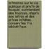 M?Moires Sur La Vie Publique Et Priv?E De Fouquet, Surintendant Des Finances, D'Apr's Ses Lettres Et Des Pi?Ces In?Dites, Conserv?Es ? La Biblioth?Que