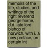 Memoirs Of The Life, Studies, And Writings Of The Right Reverend George Horne, D.D. Late Lord Bishop Of Norwich. With I. A New Preface, On Certain Int door William Jones