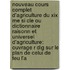 Nouveau Cours Complet D'Agriculture Du Xix Me Si Cle Ou Dictionnaire Raisonn Et Universel D'Agriculture: Ouvrage R Dig Sur Le Plan De Celui De Feu L'a