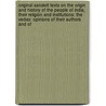 Original Sanskrit Texts On The Origin And History Of The People Of India, Their Religion And Institutions: The Vedas: Opinions Of Their Authors And Of door Muir John Muir