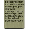 Proceedings From The Conference On Counting Couples: Improving Marriage, Divorce, Remarriage, And Cohabitation Data In The Federal Statistical System: by Source Wikia