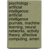 Psychology - Artificial Intelligence: Artificial Intelligence Journals, Machine Learning, Neural Networks, Activity Theory, Affective Computing, Ameri door Source Wikia