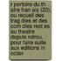 R Pertoire Du Th Atre Fran Ais (20); Ou Recueil Des Trag Dies Et Des Com Dies Rest Es Au Theatre Depuis Rotrou, Pour Faire Suite Aux Editions In Octav