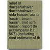 Relief Of Durreshahwar Durreshahwar, Nida Hasan, Asna Hasan, Anum Hasan, And Iqra Hasan: Report (To Accompany H.R. 867) (Including Cost Estimate Of Th door United States Congress House