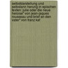 Selbstdarstellung Und Selbstann Herung In Epischen Texten: Julie Oder Die Neue Heloise" Von Jean-Jaques Rousseau Und Brief An Den Vater" Von Franz Kaf by Victoria Hirsch