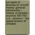 Synopsis Of Lectures On Church History: General Introduction ; History Of Christian Doctrine 100-750 A.D. ; Division I ; The Apprehension Of Christian