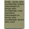 Tardis - Doctor Who Confidential: Actors Interviewed On Doctor Who Confidential, Crew Members Interviewed On Doctor Who Confidential, Doctor Who Confi door Source Wikia